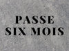 Passe 6 Mois